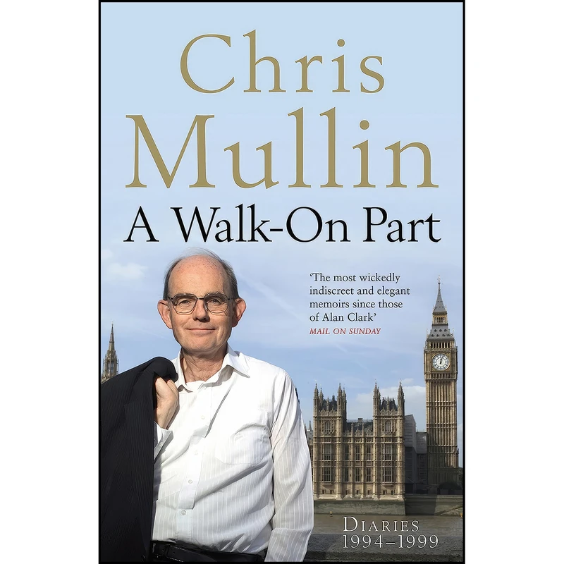 کتاب A Walk-On Part اثر Chris Mullin انتشارات Profile Books