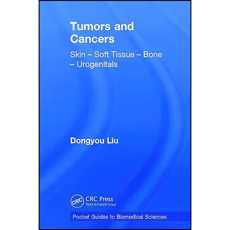 کتاب Tumors and Cancers اثر Dongyou Liu انتشارات CRC Press
