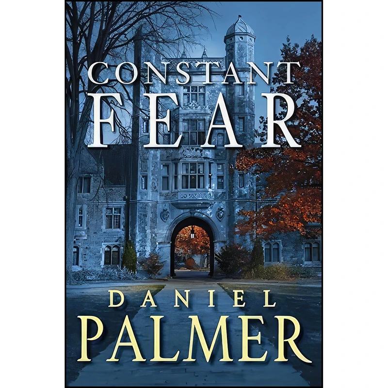 کتاب Constant Fear اثر Daniel Palmer انتشارات Kensington