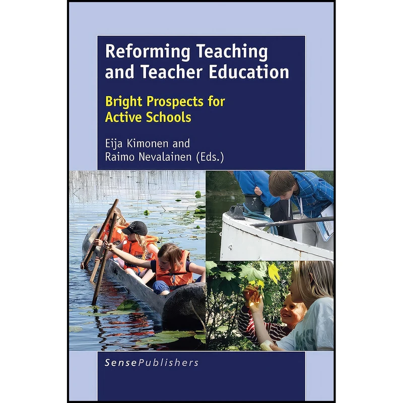 کتاب Reforming Teaching and Teacher Education اثر Raimo Nevalainen Eija Kimonen انتشارات BrillSense