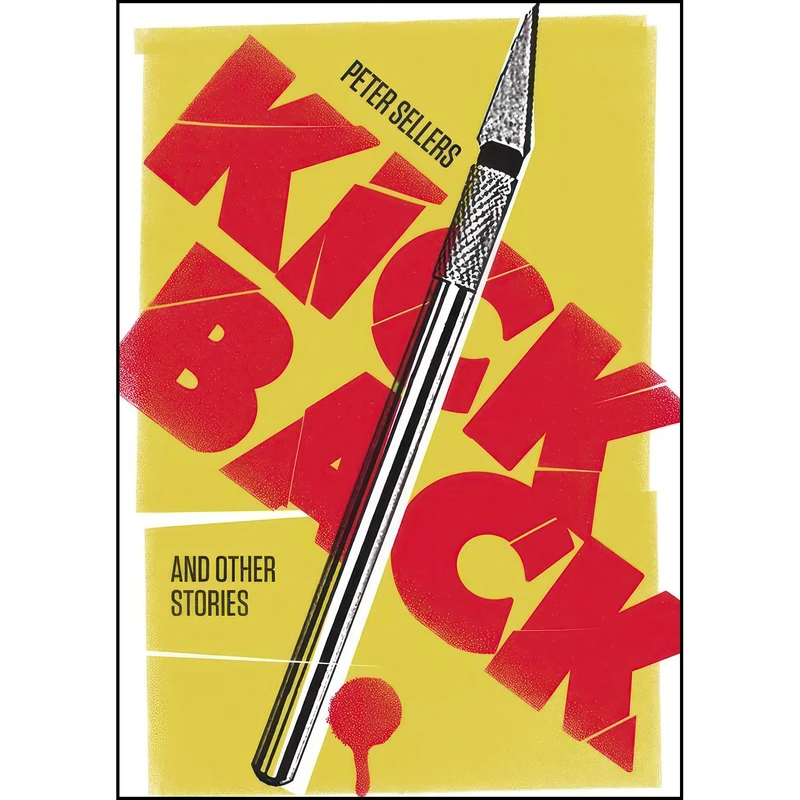 کتاب Kickback and Other Stories اثر Peter Sellers انتشارات Mosaic Press