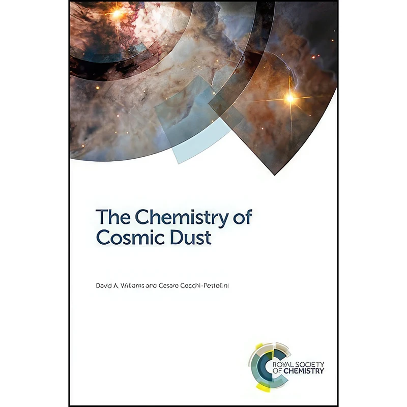 کتاب The Chemistry of Cosmic Dust اثر جمعي از نويسندگان انتشارات Royal Society of Chemistry