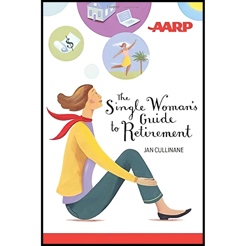 کتاب The Single Woman,s Guide to Retirement اثر Jan Cullinane انتشارات Wiley