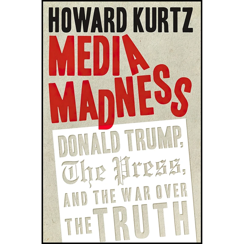 کتاب Media Madness اثر Howard Kurtz انتشارات Regnery Publishing