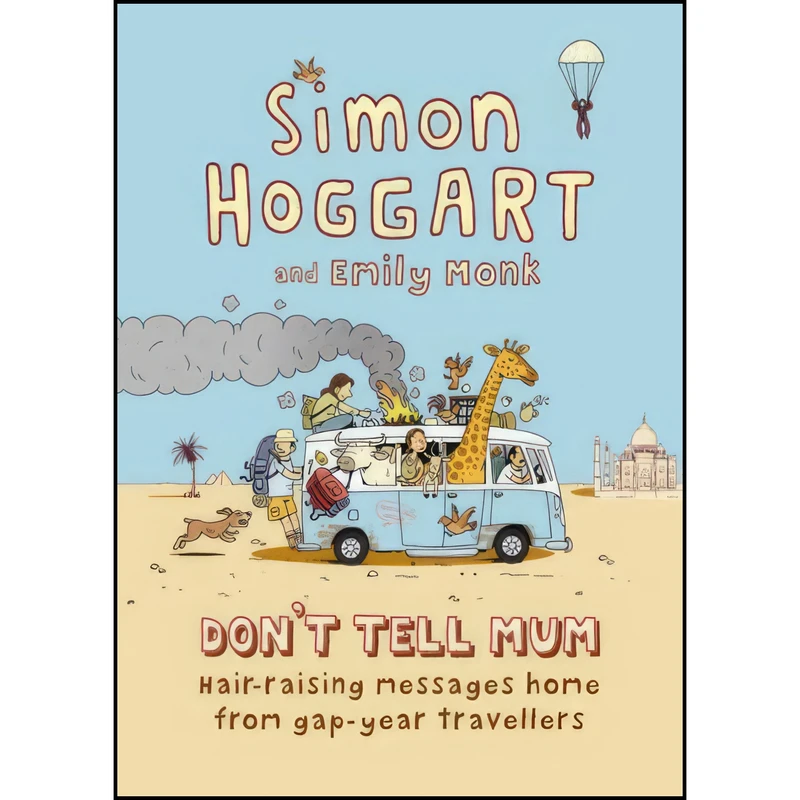 کتاب Don't Tell Mum اثر Simon Hoggart and Emily Monk انتشارات Atlantic Books