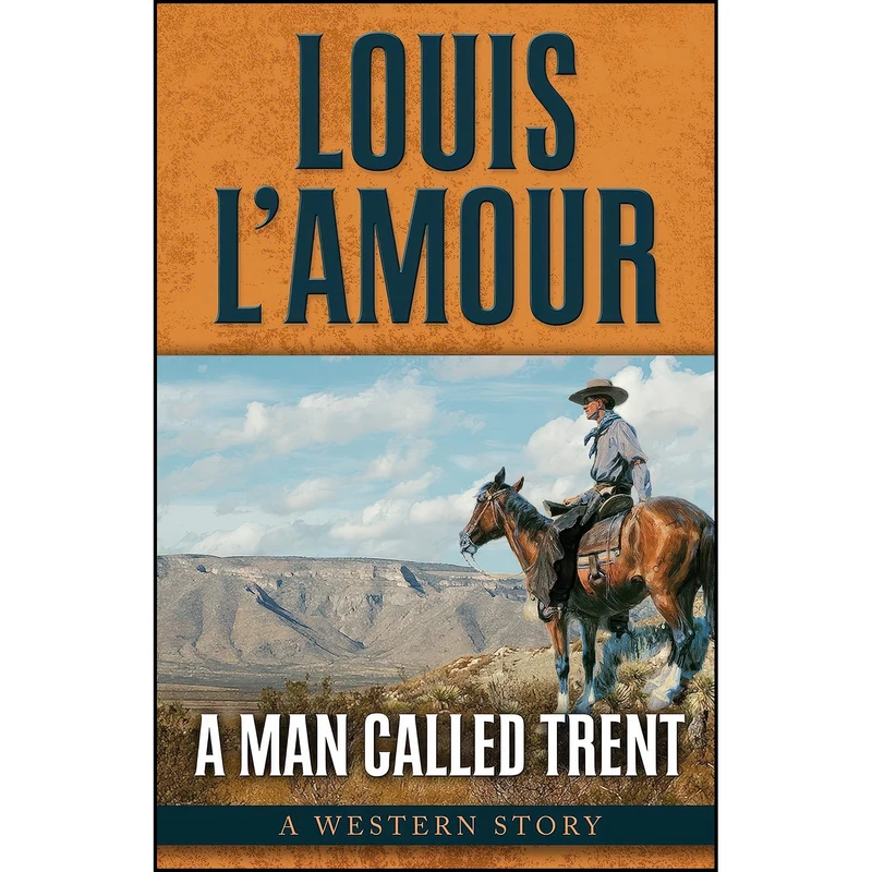 کتاب A Man Called Trent اثر Louis L Amour انتشارات Five Star