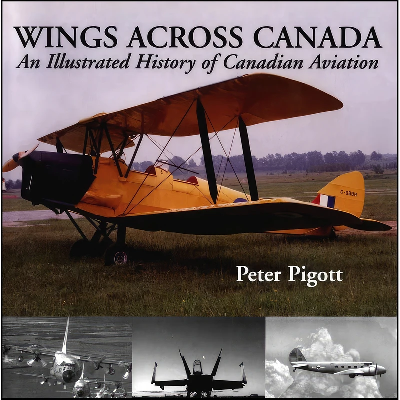کتاب Wings Across Canada اثر Peter Pigott and Peter Pigott انتشارات Dundurn Press