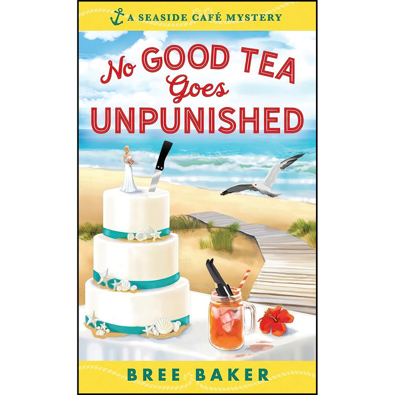 کتاب No Good Tea Goes Unpunished اثر Bree Baker انتشارات Poisoned Pen Press