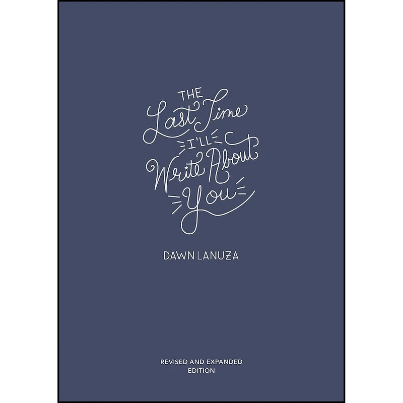 کتاب The Last Time Ill Write About You اثر Dawn Lanuza انتشارات Andrews McMeel Publishing 