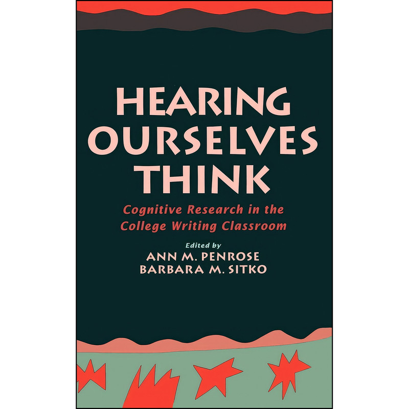 کتاب Hearing Ourselves Think اثر Ann M. Penrose and Barbara M. Sitko انتشارات Oxford University Press کتاب Hearing Ourselves Think اثر Ann M. Penrose and Barbara M. Sitko انتشارات Oxford University Press