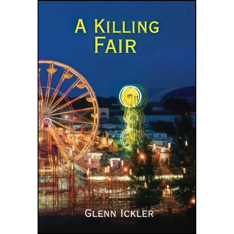 کتاب A Killing Fair  اثر Glenn Ickler انتشارات North Star Press of St. Cloud