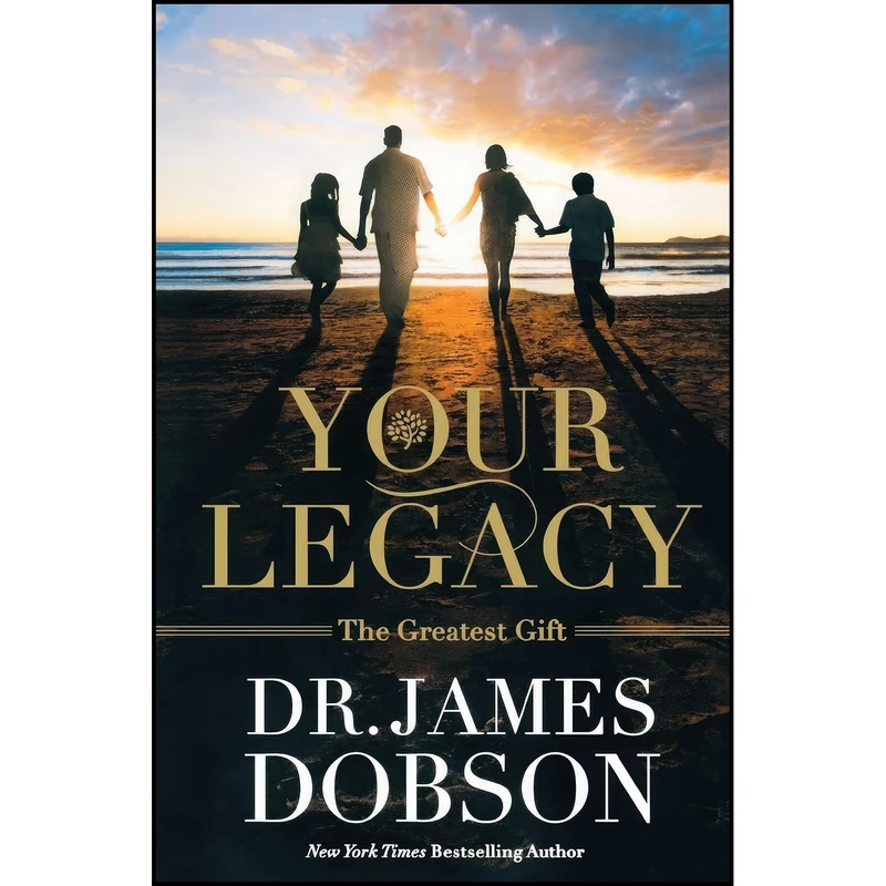 کتاب Your Legacy اثر James C. Dobson انتشارات FaithWords