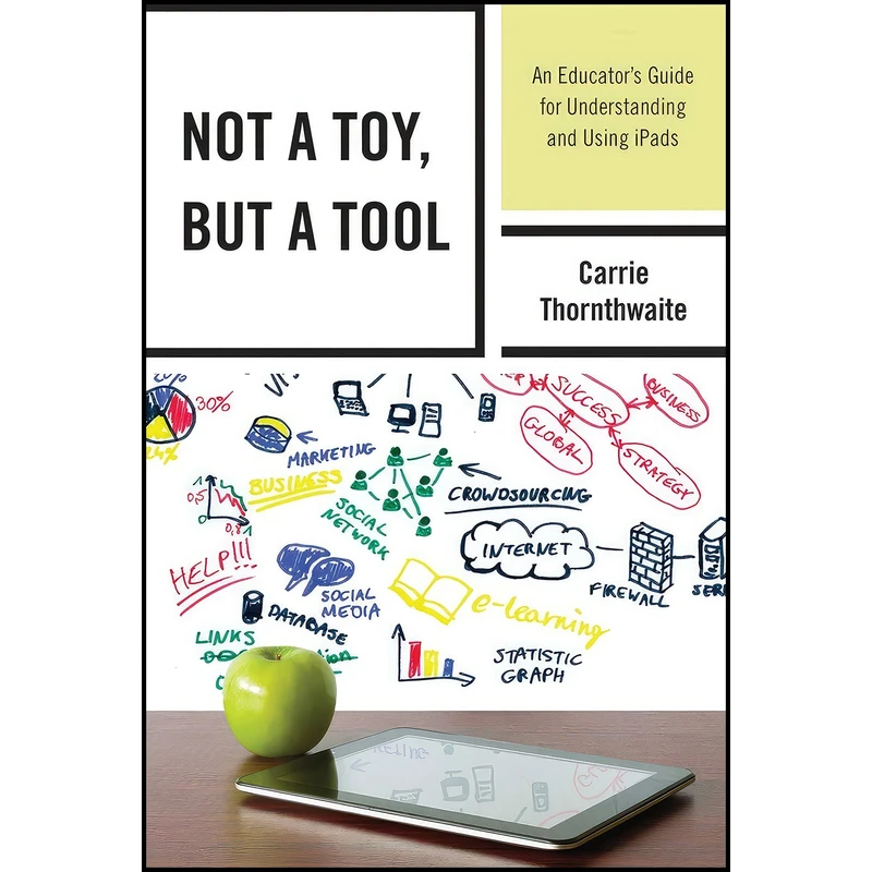 کتاب Not a Toy, but a Tool اثر جمعي از نويسندگان انتشارات R&L Education