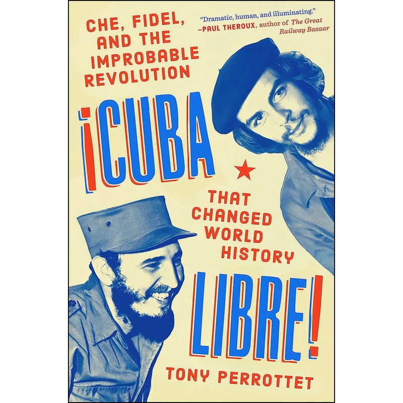 کتاب Cuba Libre! اثر Tony Perrottet انتشارات Blue Rider Press
