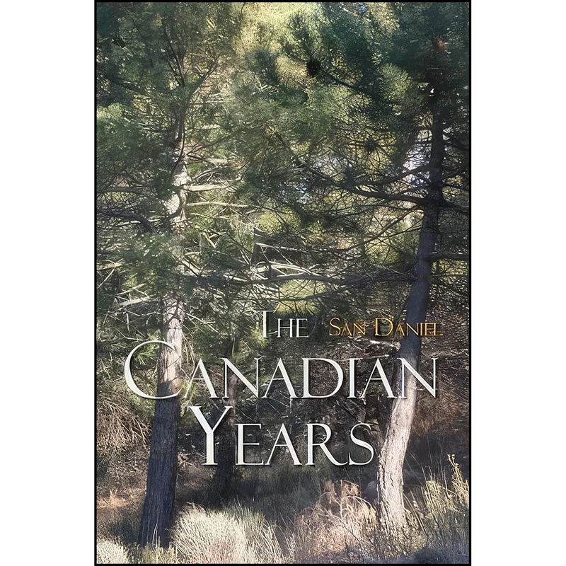 کتاب The Canadian Years اثر San Dani&euml;l انتشارات America Star Books