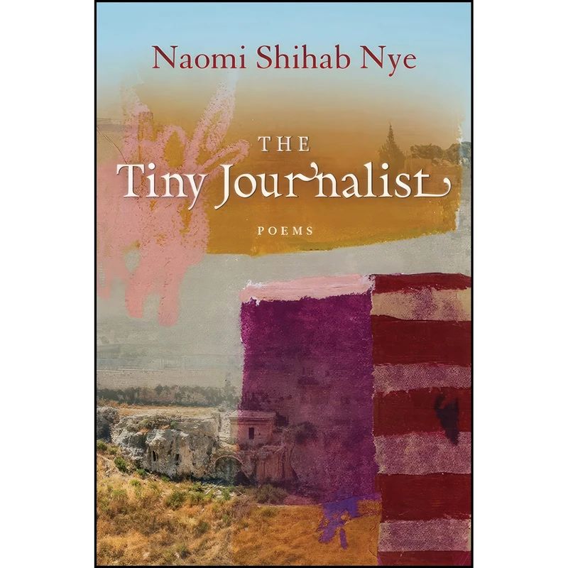 کتاب The Tiny Journalist  اثر Naomi Shihab Nye انتشارات BOA Editions Ltd.