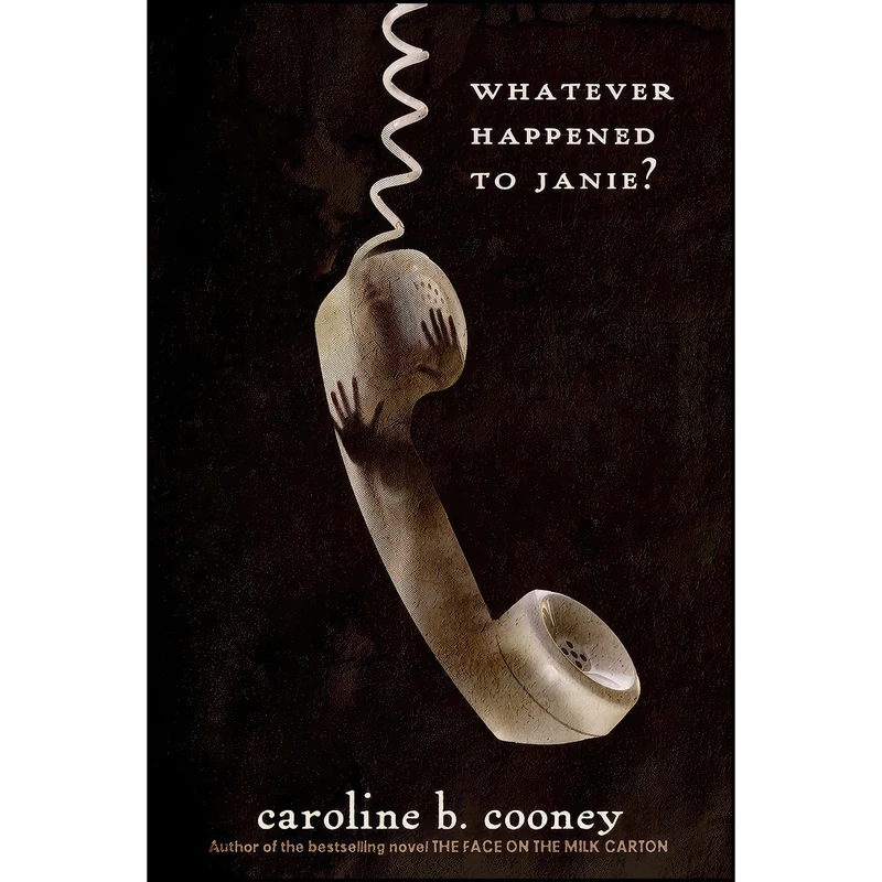 کتاب Whatever Happened to Janie?  اثر Caroline B. Cooney انتشارات Ember