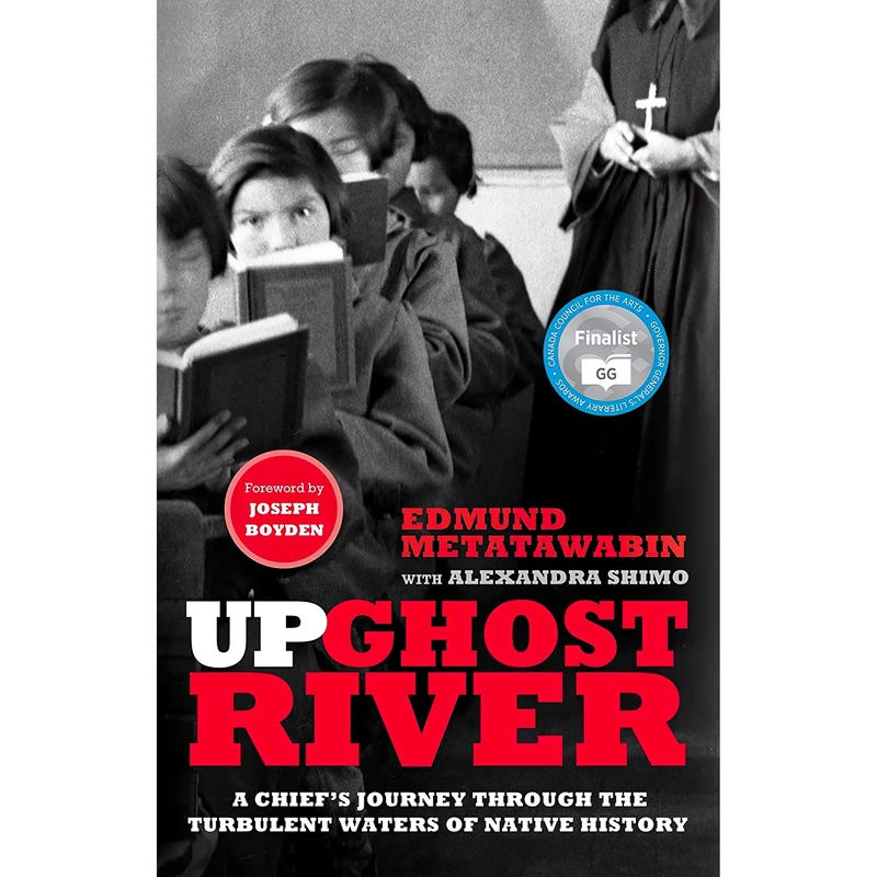 کتاب Up Ghost River اثر Edmund Metatawabin and Alexandra Shimo انتشارات Knopf Canada