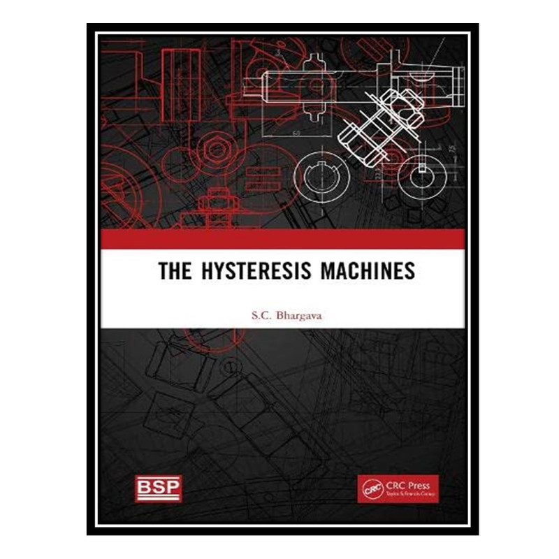 کتاب The Hysteresis Machines اثر S.C. Bhargava انتشارات مؤلفین طلایی
