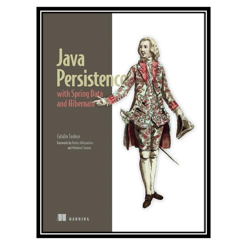 کتاب Java Persistence with Spring Data and Hibernate اثر Catalin Tudose انتشارات مؤلفین طلایی