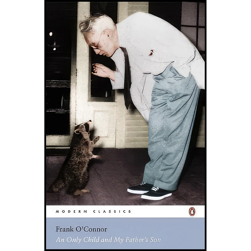 کتاب An Only Child and My Fathers Son اثر Frank OConnor انتشارات Penguin Books