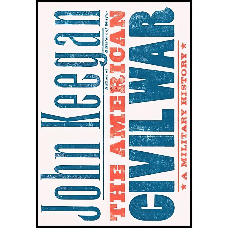 کتاب The American Civil War اثر John Keegan انتشارات Knopf