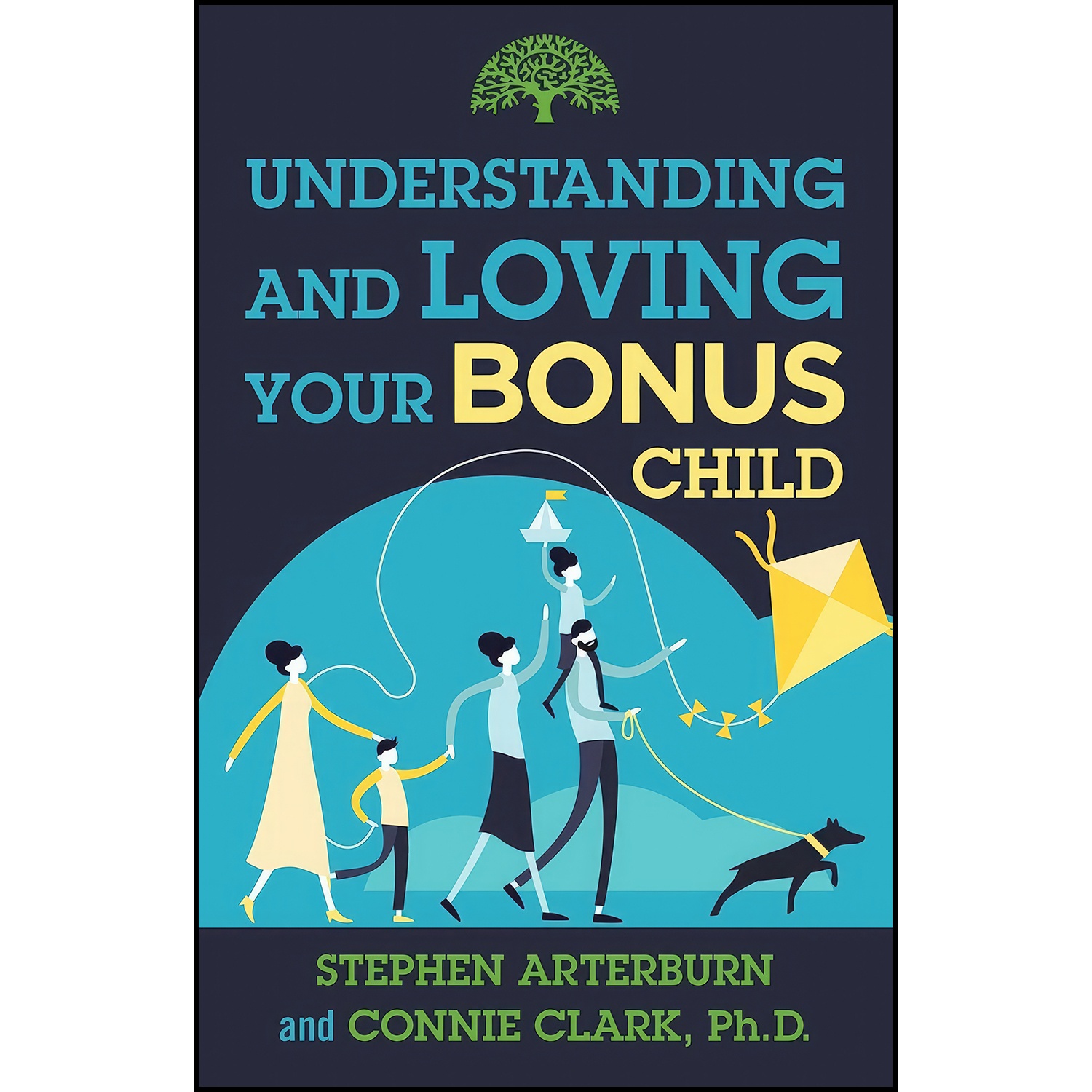 کتاب Understanding and Loving Your Bonus Child  اثر Stephen Arterburn and Ph.D. Connie Clark انتشارات Salem Books