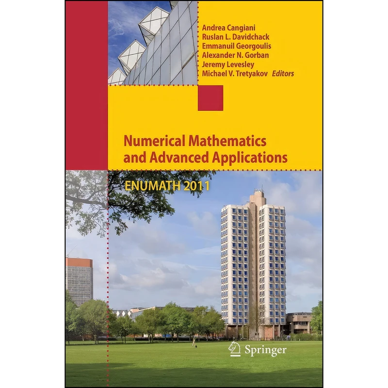 کتاب Numerical Mathematics and Advanced Applications 2011 اثر جمعي از نويسندگان انتشارات Springer