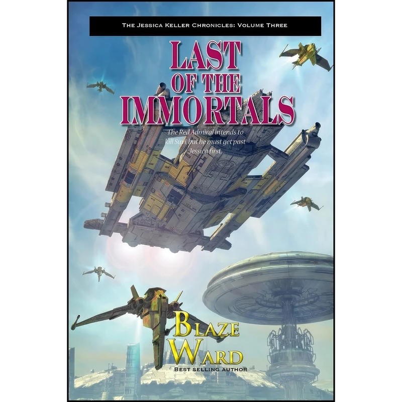 کتاب Last of the Immortals  اثر Blaze Ward انتشارات تازه ها