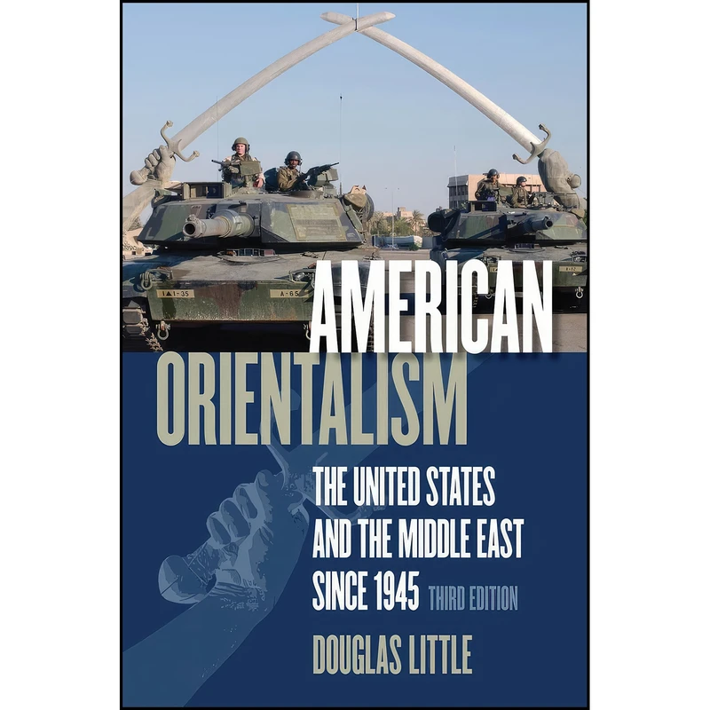 کتاب American Orientalism اثر Douglas Little انتشارات The University of North Carolina Press