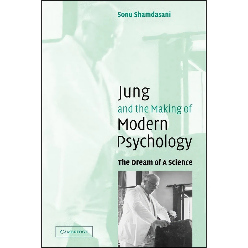 کتاب Jung and the Making of Modern Psychology اثر Sonu Shamdasani انتشارات Cambridge University Press