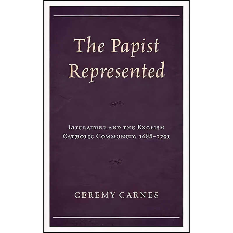 Papists Example قیمت و خرید کتاب The Papist Represented اثر Geremy Carnes انتشارات ...