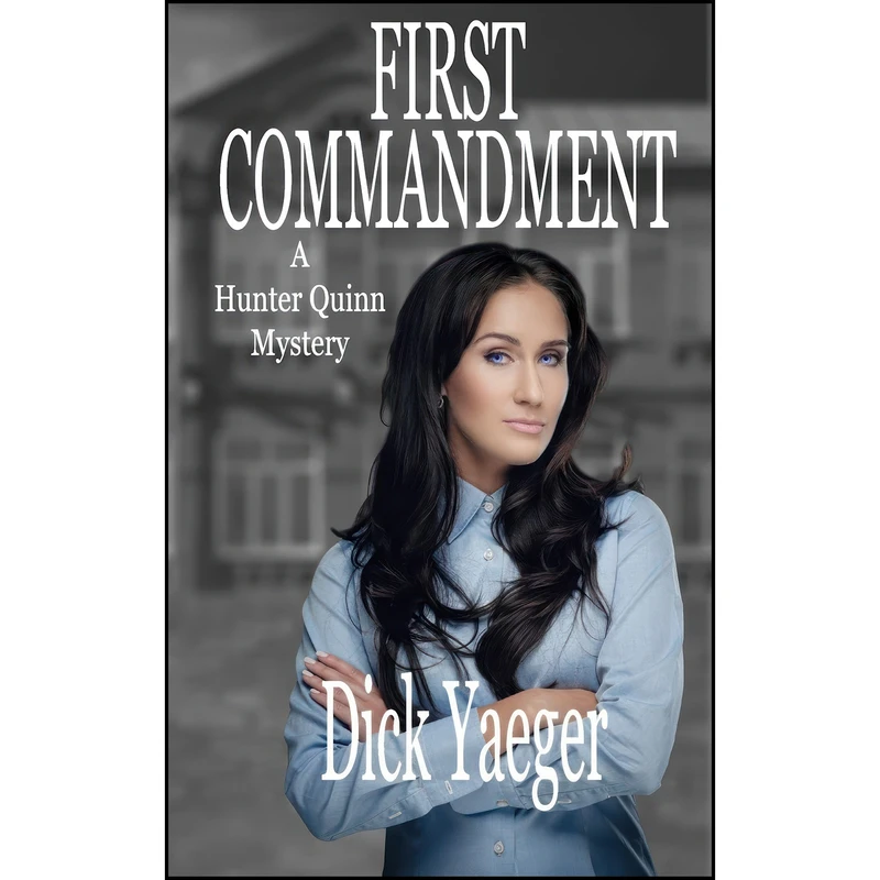 کتاب First Commandment اثر Dick Yaeger انتشارات تازه ها
