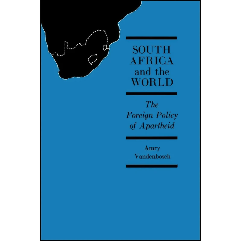 کتاب South Africa and the World اثر Amry Vandenbosch انتشارات University Press of Kentucky