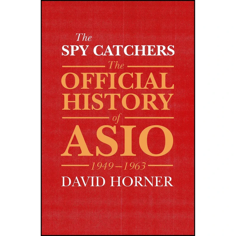 کتاب The Spy Catchers اثر David Horner انتشارات Allen & Unwin