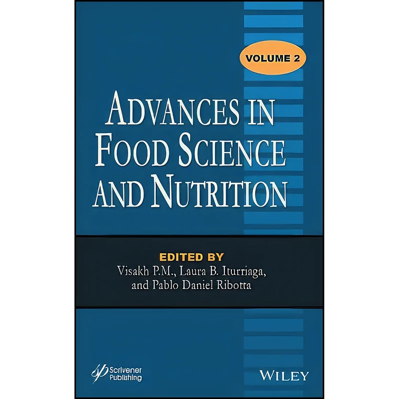 کتاب Advances in Food Science and Nutrition, Volume 2 اثر جمعي از نويسندگان انتشارات Wiley-Scrivener