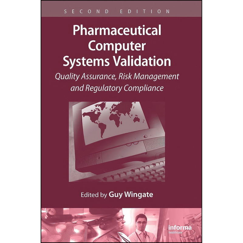 کتاب Pharmaceutical Computer Systems Validation اثر Guy Wingate انتشارات CRC Press