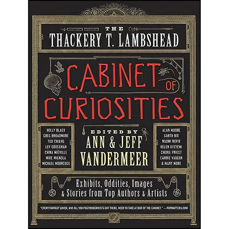 کتاب The Thackery T. Lambshead Cabinet of Curiosities اثر Ann VanderMeer and Jeff VanderMeer انتشارات Harper Voyager