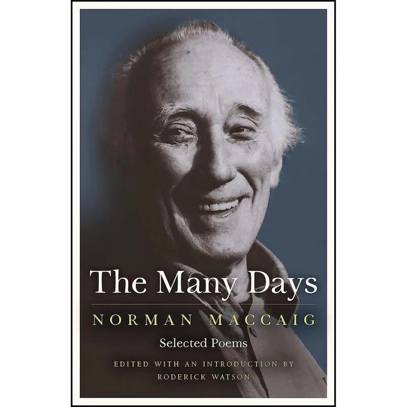 کتاب The Many Days اثر Norman MacCaig and Roderick Watson انتشارات Birlinn