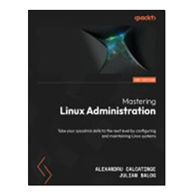 کتاب Mastering Linux Administration اثر جمعی از نویسندگان انتشارات آوای مؤلف