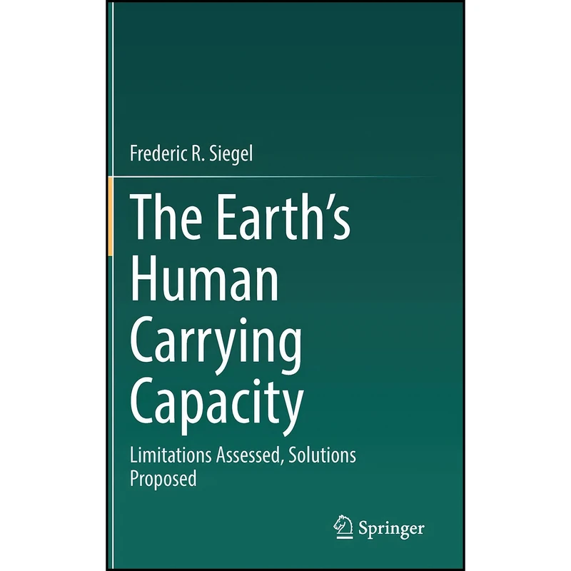 کتاب The Earth’s Human Carrying Capacity اثر Frederic R. Siegel انتشارات Springer