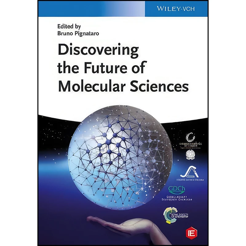 کتاب Discovering the Future of Molecular Sciences اثر Bruno Pignataro انتشارات Wiley-VCH