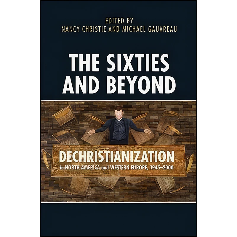 کتاب The Sixties and Beyond اثر جمعي از نويسندگان انتشارات University of Toronto Press