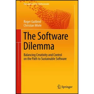 کتاب The Software Dilemma اثر Roger Gutbrod and Christian Wiele انتشارات Springer