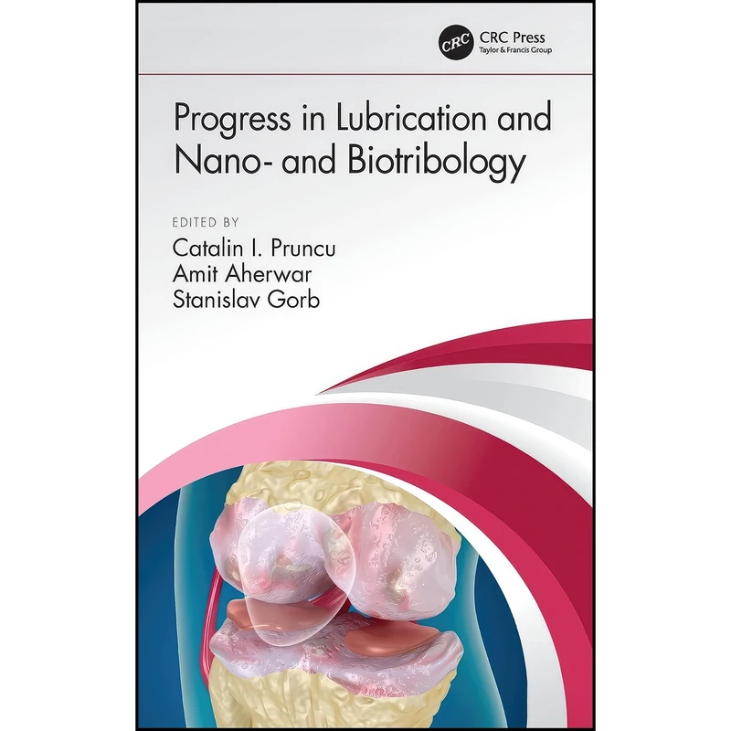 کتاب Progress in Lubrication and Nano- and Biotribology اثر جمعي از نويسندگان انتشارات CRC Press