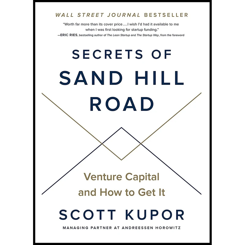 کتاب Secrets of Sand Hill Road اثر Scott Kupor and Eric Ries انتشارات Portfolio