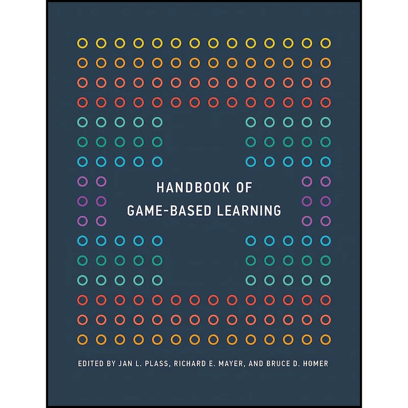 کتاب Handbook of Game-Based Learning  اثر جمعي از نويسندگان انتشارات The MIT Press