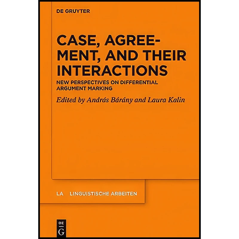 کتاب Case, agreement, and their interactions اثر جمعي از نويسندگان انتشارات De Gruyter