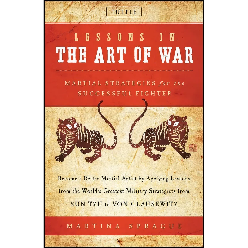 کتاب Lessons in the Art of War اثر Martina Sprague انتشارات Tuttle Publishing
