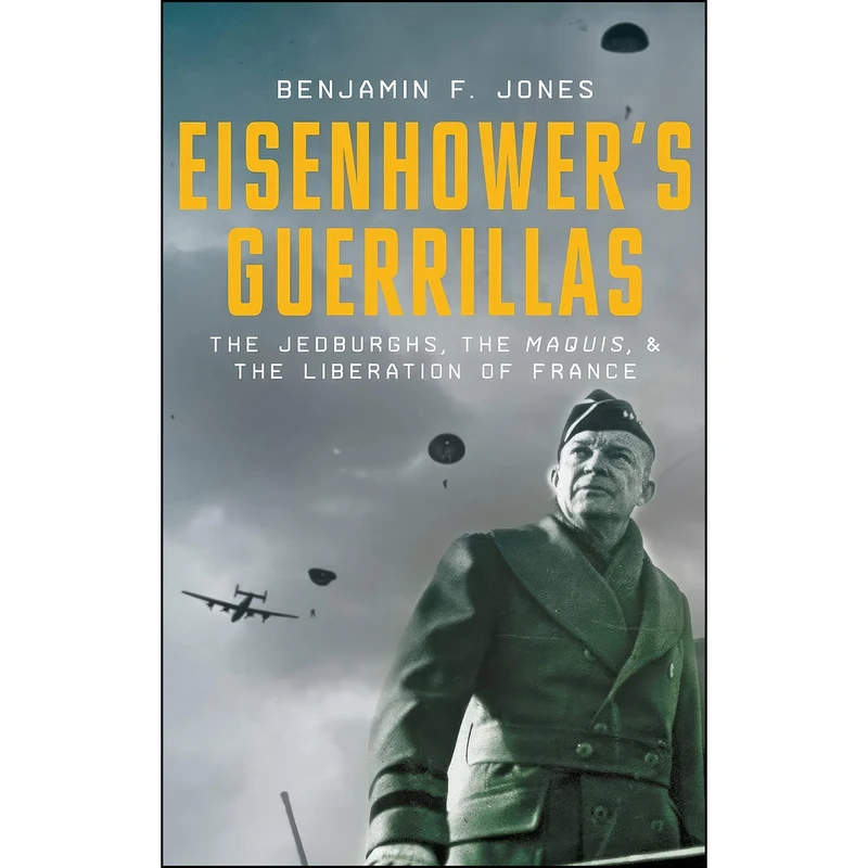 کتاب Eisenhowers Guerrillas اثر Benjamin F. Jones انتشارات Oxford University Press
